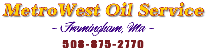 MetroWest Oil Service, Framingham, MA - 508-875-2770